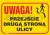 Uwaga_Przejscie_druga_strona_ulicy.png